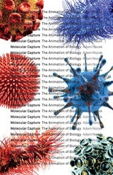 cover of Molecular Capture: The Animation of Biology