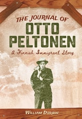 cover of The Journal of Otto Peltonen: A Finnish Immigrant Story