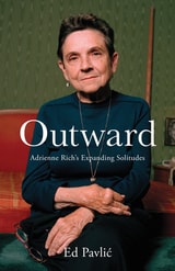 cover of Outward: Adrienne Rich’s Expanding Solitudes