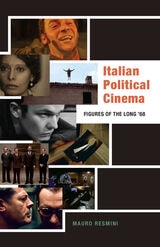cover of Italian Political Cinema: Figures of the Long ’68