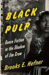 cover of Black Pulp: Genre Fiction in the Shadow of Jim Crow
