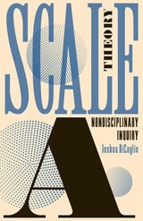 cover of Scale Theory: A Nondisciplinary Inquiry