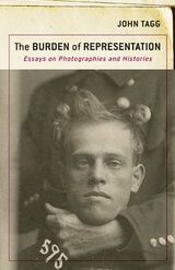 cover of The Burden of Representation: Essays on Photographies and Histories