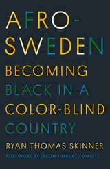 cover of Afro-Sweden: Becoming Black in a Color-Blind Country