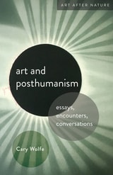 cover of Art and Posthumanism: Essays, Encounters, Conversations