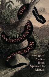 cover of The Environmental Unconscious: Ecological Poetics from Spenser to Milton