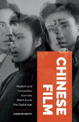 cover of Chinese Film: Realism and Convention from the Silent Era to the Digital Age