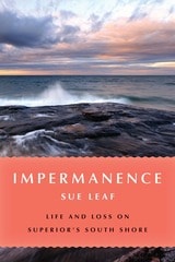 cover of Impermanence: Life and Loss on Superior's South Shore