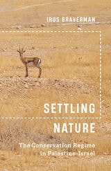 cover of Settling Nature: The Conservation Regime in Palestine-Israel