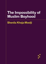 cover of The Impossibility of Muslim Boyhood
