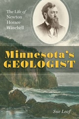 cover of Minnesota's Geologist: The Life of Newton Horace Winchell