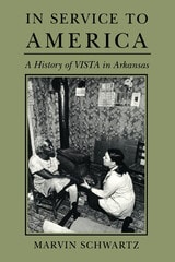 cover of In Service to America: A History of VISTA in Arkansas, 1965-1985