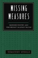 cover of Missing Measures: Modern Poetry and the Revolt Against Meter