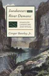 cover of Sundancers and River Demons: Essays on Landscape and Ritual