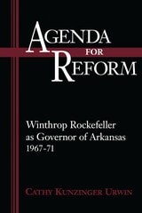 cover of Agenda for Reform: Winthrop Rockefeller as Governor of Arkansas, 1967–71