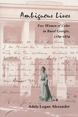 cover of Ambiguous Lives: Free Women of Color in Rural Georgia, 1789–1879