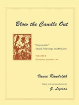 cover of Blow the Candle Out: "Unprintable" Ozark Folksongs and Folklore, Volume II, Folk Rhymes and Other Lore