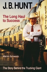 cover of J. B. Hunt: The Long Haul to Success