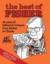 cover of The Best of Fisher: 28 years of Editorial Cartoons from Faubus to Clinton