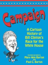 cover of Campaign: A Cartoon History of Bill Clinton's Race for the White House