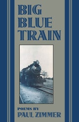 cover of Big Blue Train: Poems