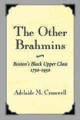 cover of The Other Brahmins: Boston's Black Upper Class 1750-1950