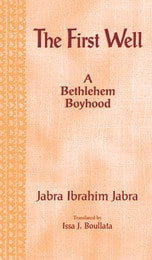 cover of The First Well: A Bethlehem Boyhood