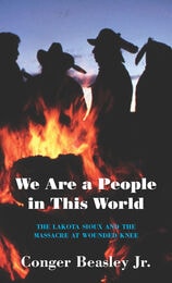cover of We Are a People in This World: The Lakota Sioux and the Massacre at Wounded Knee