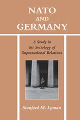 cover of NATO and Germany: A Study in the Sociology of Supranational Relations