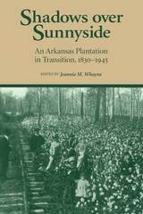 cover of Shadows Over Sunnyside: An Arkansas Plantation in Transition, 1830-1945
