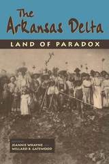 cover of The Arkansas Delta: Land of Paradox