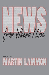 cover of News from Where I Live: Poems