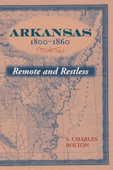 cover of Arkansas, 1800-1860: Remote and Restless
