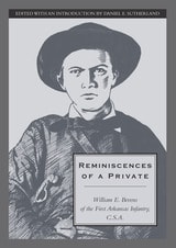 cover of Reminiscences of a Private: William E. Bevens of the First Arkansas Infantry C.S.A.