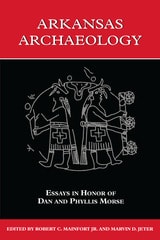 cover of Arkansas Archaeology: Essays in Honor of Dan and Phyllis Morse