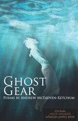 cover of Ghost Gear: Poems