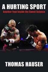 cover of A Hurting Sport: An Inside Look at Another Year in Boxing