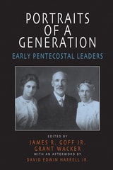 cover of Portraits of a Generation: Early Pentecostal Leaders