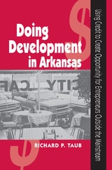 cover of Doing Development in Arkansas: Using Credit to Create Opportunity for Entrepreneurs Outside the Mainstream