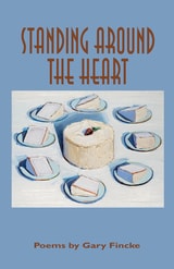 cover of Standing around the Heart: Poems