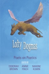 cover of Lofty Dogmas: Poets on Poetics