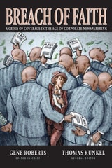 cover of Breach of Faith: A Crisis of Coverage in the Age of Corporate Newspapering