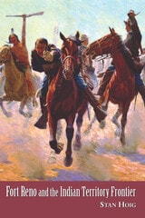 cover of Fort Reno and the Indian Territory Frontier