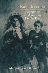 cover of Kaleidoscope: Redrawing an American Family Tree