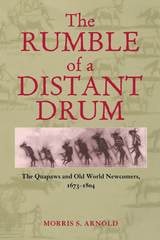 cover of The Rumble of a Distant Drum: The Quapaws and Old World Newcomers, 1673–1804