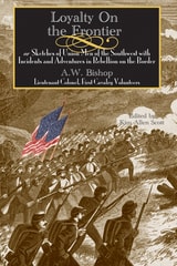 cover of Loyalty on the Frontier: Sketches of Union Men of the South-West with Incidents and Adventures in Rebellion on the Border