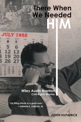 cover of There When We Needed Him: Wiley Austin Branton, Civil Rights Warrior