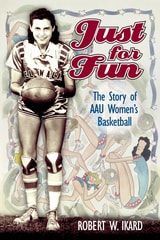 cover of Just for Fun: The Story of AAU Women's Basketball