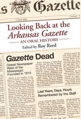 cover of Looking Back at the Arkansas Gazette: An Oral History