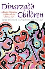 cover of Dinarzad's Children: An Anthology of Contemporary Arab American Fiction